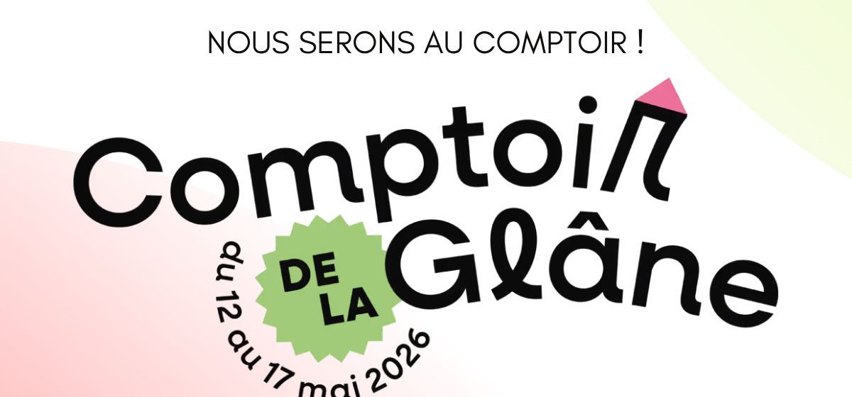Comptoir de la Gl&acirc;ne - du 12 au 17 mai 2026